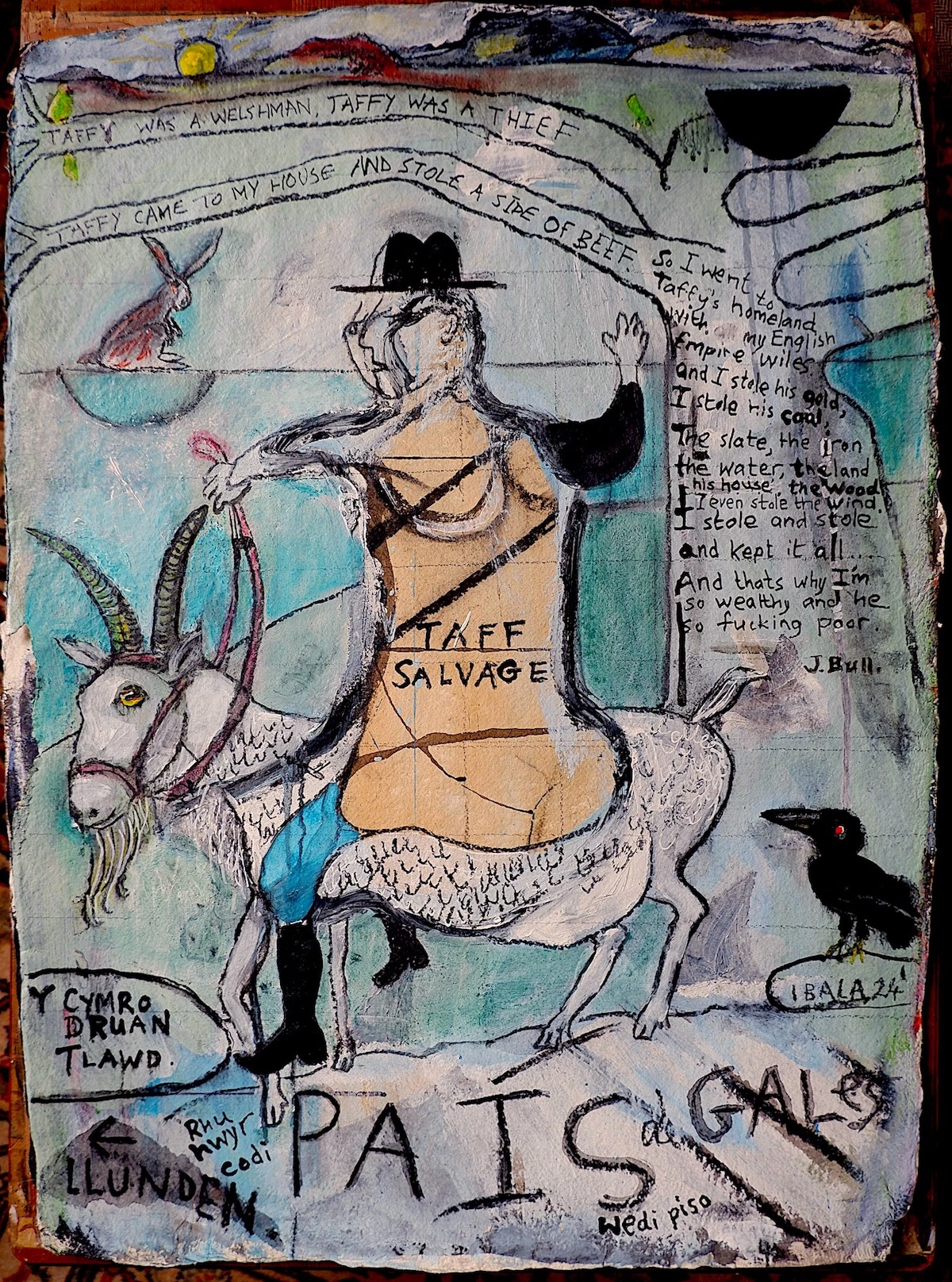 Artwork on paper showing a person with the body the shape of Wales riding a goat. There is substantial text over the work which quotes and satirises Welshness.